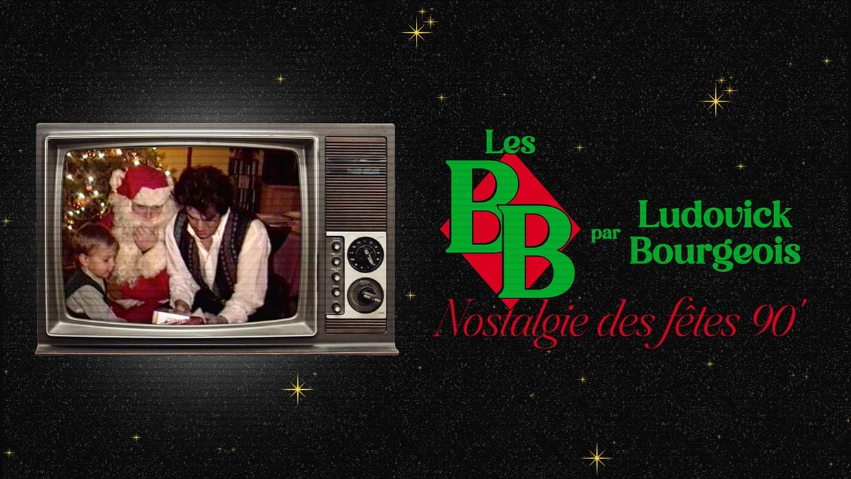 Les BB par Ludovick Bourgeois - Nostalgie des Fêtes 90’