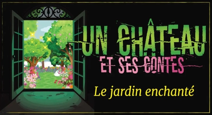 Un Château et ses contes - Le jardin enchanté