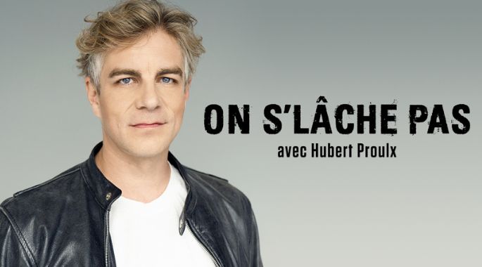 Hubert Proulx &#8211; On s&#8217;lâche pas