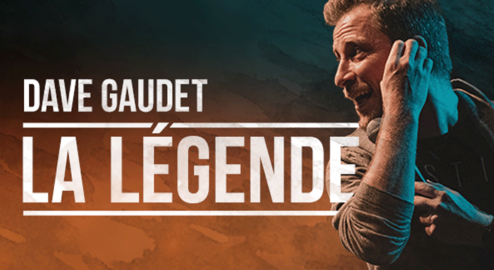 Dave Gaudet | La légende