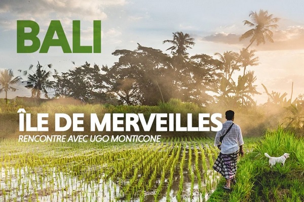Les Grands Explorateurs | Bali, île de merveilles