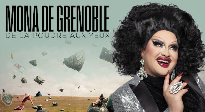 Mona de Grenoble – De la poudre aux yeux