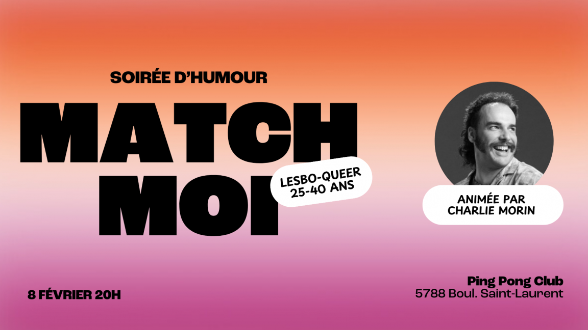Le dating show &#8211; Lesbo-Queer (25-40 ans) animé par Charlie Morin