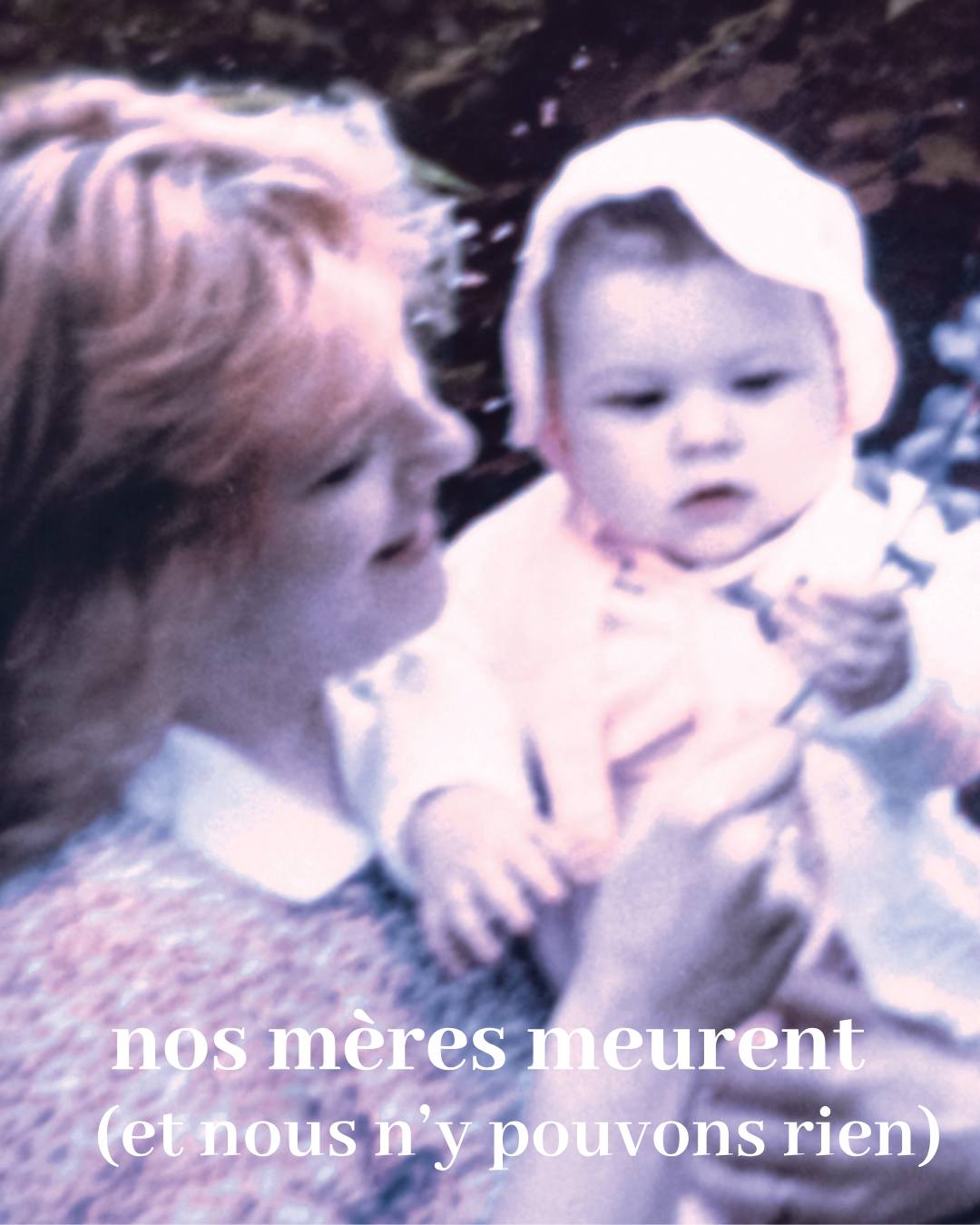 Nos mères meurent (et nous n&#039;y pouvons rien)