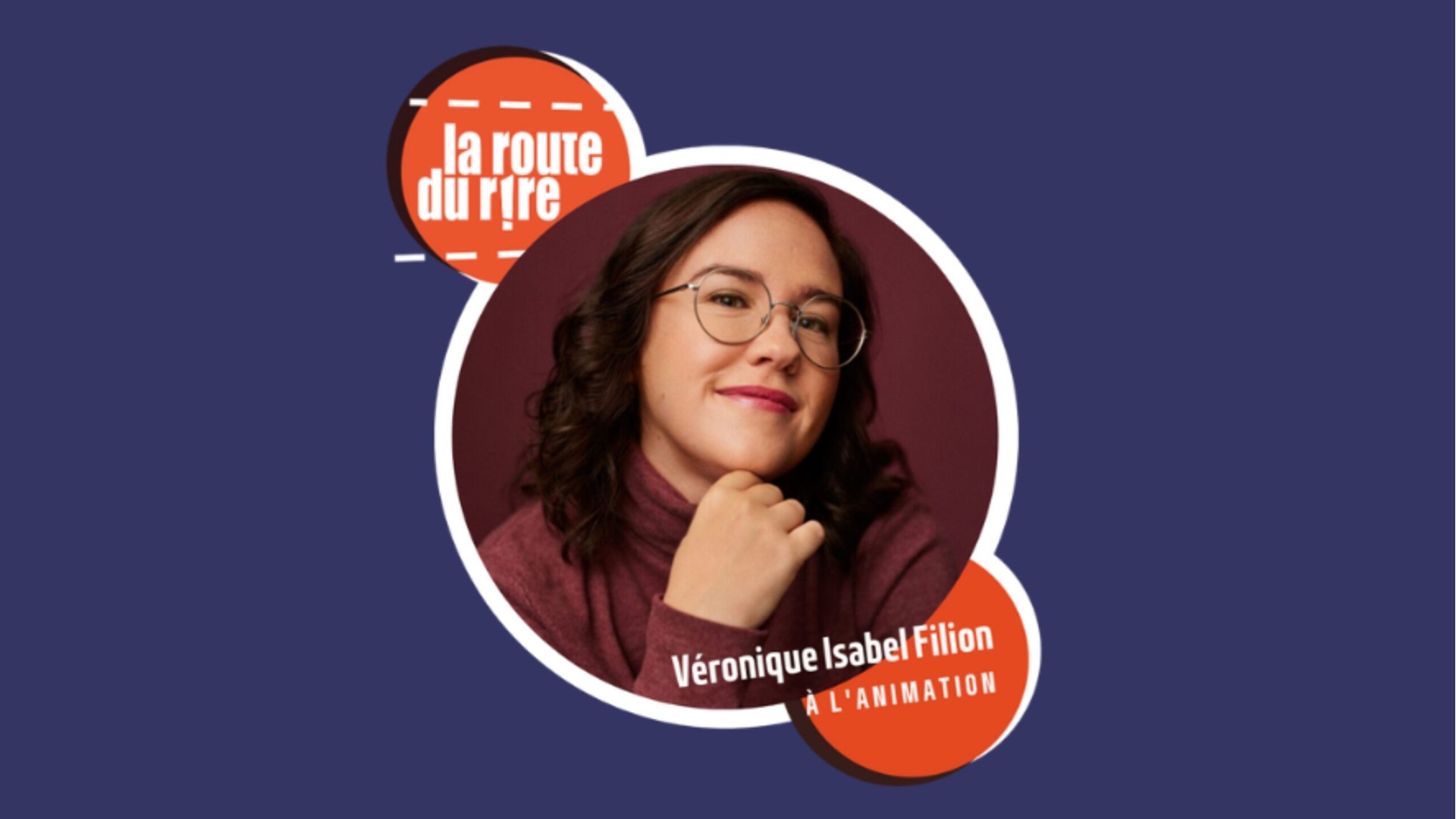 La Route du Rire &#8211; Véronique Isabel Fillion et invités