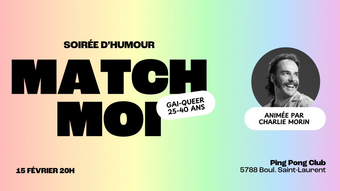 Le dating show (25-40 ans) animé par Charlie Morin